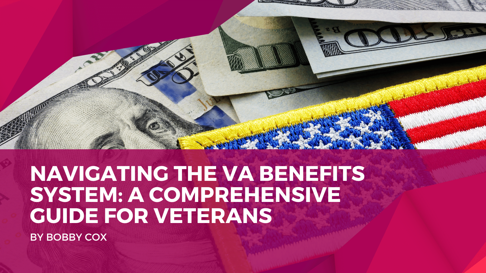 Navigating The VA Benefits System: A Comprehensive Guide For Veterans - Bobby Cox  Veterans Affairs